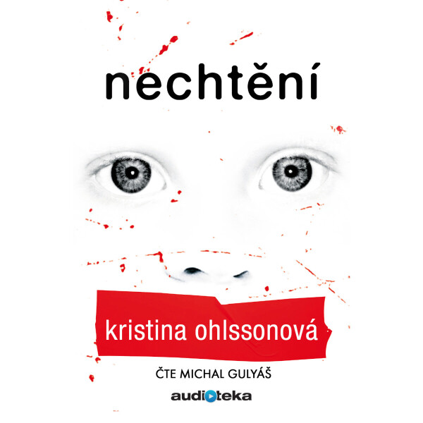 Nechtění - Kristina Ohlssonová - audiokniha