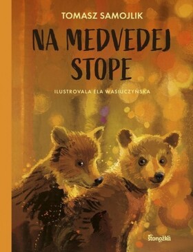 Na medvedej stope - Tomasz Samojlik