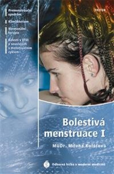 Bolestivá menstruace 1 - Milena Kolářová