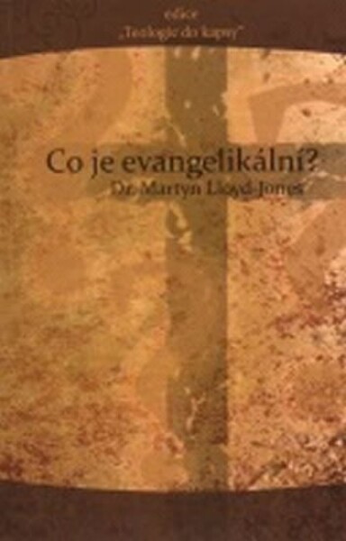 Co je evangelikální? - Martyn Jones-Lloyd