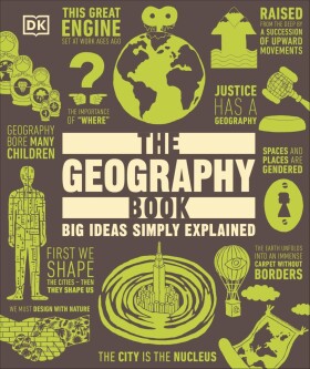 The Geography Book: Big Ideas Simply Explained