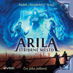 Arila: Stříbrné město - Radek Starý