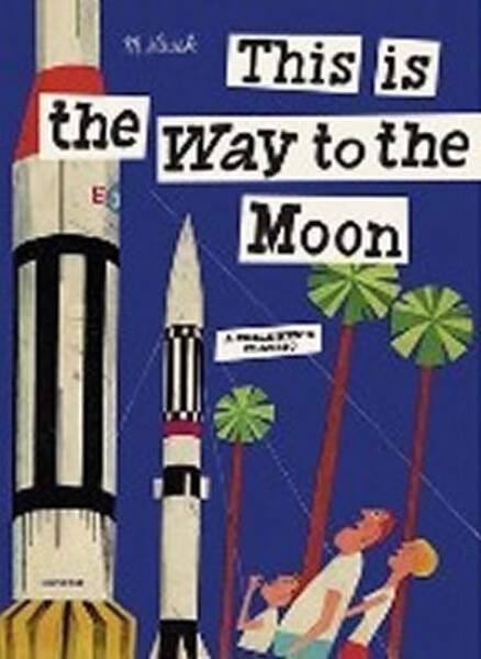 This is the Way to the Moon - Miroslav Šašek