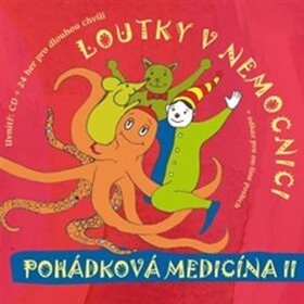 Pohádková medicína II Loutky nemocnici