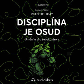 Disciplína je osud - Ryan Holiday