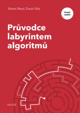 Průvodce labyrintem algoritmů – druhé vydání - Martin Mareš, Tomáš Valla