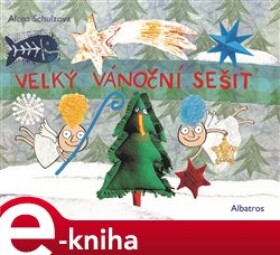 Velký vánoční sešit - Alena Schulz e-kniha