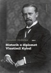 Historik a diplomat Vlastimil Kybal - Jaroslav Hrdlička - e-kniha