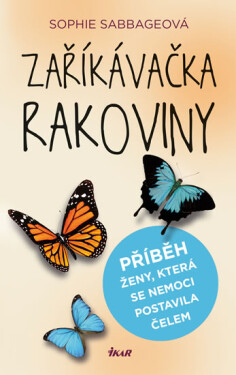 Zaříkávačka rakoviny - Sophie Sabbageová