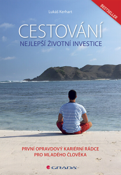 Cestování Nejlepší životní investice Lukáš Kerhart