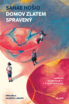 Domov zlatem spravený - Sanae Hošio