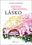 Cestou necestou, lásko Zuzana Kalousová