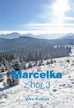 Marcelka hor Věra Keilová