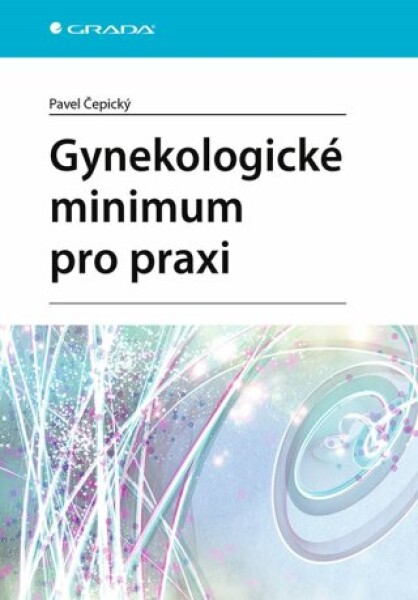 Gynekologické minimum pro praxi - Pavel Čepický - e-kniha