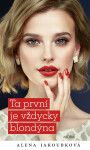 Ta první je vždycky blondýna - Alena Jakoubková