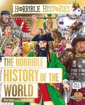 Horrible History of the World - Terry Deary