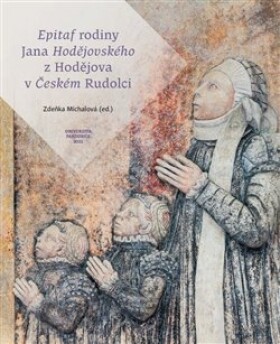 Epitaf rodiny Jana Hodějovského Hodějova Českém Rudolci