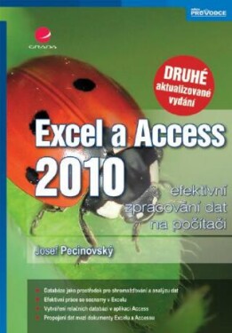 Excel a Access 2010 - efektivní zpracování dat na počítači - Josef Pecinovský - e-kniha