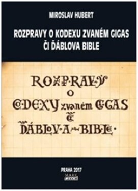 Rozpravy kodexu zvaném gigas či ďáblova bible Miroslav Hubert