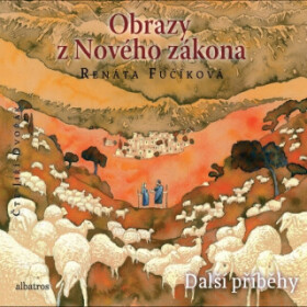 Obrazy z Nového zákona Další příběhy - Renáta Fučíková - audiokniha