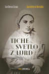Tiché svetlo z Lúrd: Spomienky na Bernadetu - Jean-Baptiste Estrade