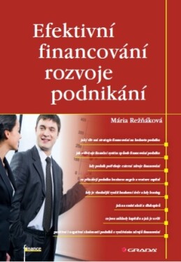 Efektivní financování rozvoje podnikání - Mária Režňáková - e-kniha