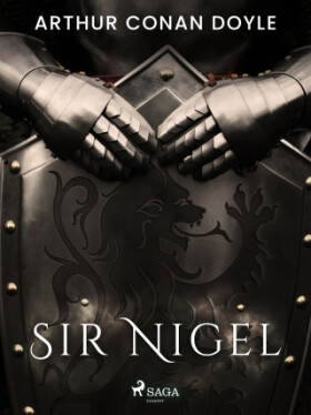 Sir Nigel - Sir Arthur Conan Doyle - e-kniha