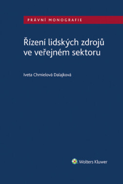 Řízení lidských zdrojů ve veřejném sektoru - Iveta Chmielová Dalajková - e-kniha