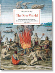 Theodore de Bry: The New World. 45th Ed. - Michiel van Groesen