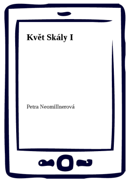 Květ Skály I - Petra Neomillnerová