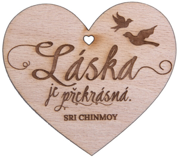 Dřevěné srdíčko "Láska je překrásná" - Sri Chinmoy