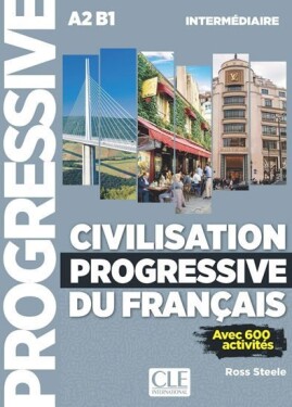 Civilisation progressive du francais: Intermédiaire Livre + CD, 2ed - Ross Steele