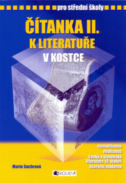 Čítanka II. k Literatuře v kostce pro SŠ - Pavel Kantorek, Marie Sochrová