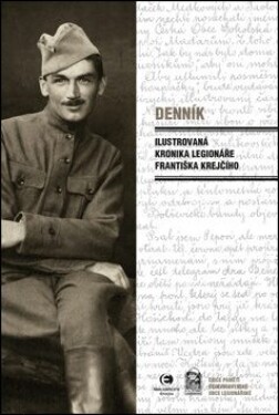 Denník - Ilustrovaná kronika legionáře Františka Krejčího - František Krejčí