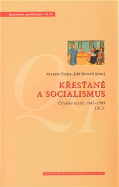 Křesťané a socialismus - 2.díl - Marek Čejka, Jiří Hanuš
