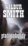 Ptačí vodopády - Wilbur Smith
