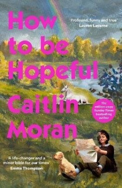 How to Be Hopeful - Caitlin Moran