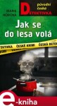 Jak se do lesa volá