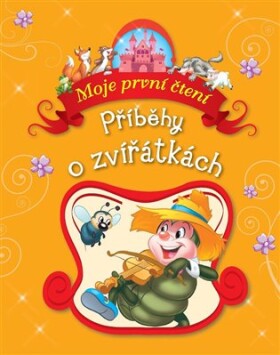 Moje první čtení - Příběhy o zvířátkách