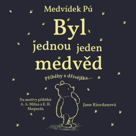 CD Medvídek Pú: Byl jednou jeden medvěd (audiokniha) - Jane Riordan