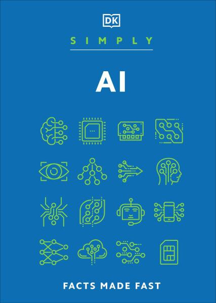 Simply AI: Facts Made Fast Dorling Kindersley