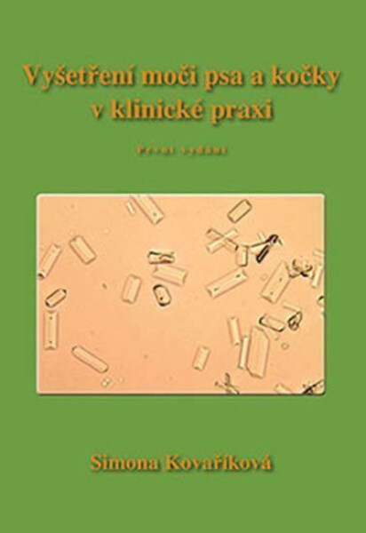 Vyšetření moči psa kočky klinické praxi Simona Kovaříková