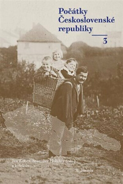 Počátky Československé republiky III. - Stanislav Holubec, Jan Kober