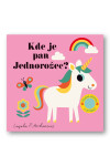Kde je pan Jednorožec? Plstěná okénka a zrcátko! - Ingela P. Arrhenius