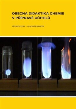 Obecná didaktika chemie v přípravě učitelů - Jiří Rychtera