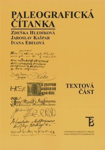 Paleografická čítanka - Textová část - Zdeňka Hledíková