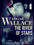 The River of Stars - Edgar Wallace - e-kniha