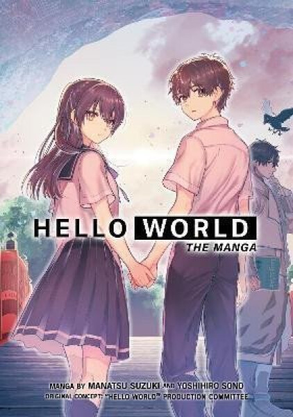 HELLO WORLD: The Manga - Manatsu Suzuki