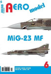 AEROmodel 6 - MiG-23MF - Kolektiv