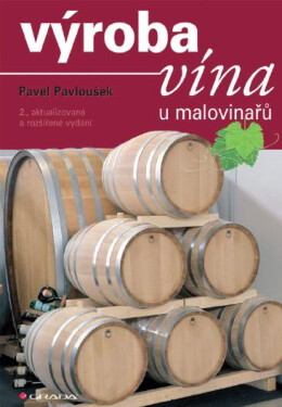Výroba vína u malovinařů - Pavel Pavloušek
